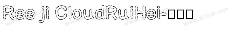 Ree ji CloudRuiHei字体转换